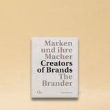 Creators of Brands - the Book by The Branders, a Neighbor of LABEL17 in Zurich Switzerland.